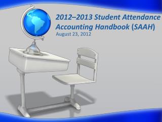 2012 – 2013 Student Attendance Accounting Handbook ( SAAH )