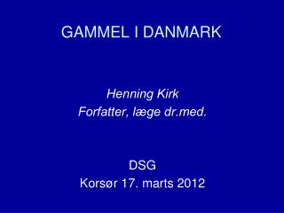 GAMMEL I DANMARK