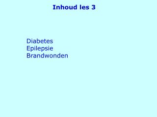 Diabetes Epilepsie Brandwonden