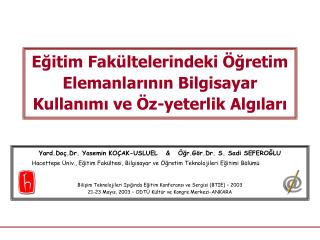 Eğitim Fakültelerindeki Öğretim Elemanlarının Bilgisayar Kullanımı ve Öz-yeterlik Algıları