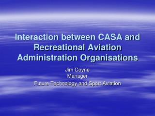 Interaction between CASA and Recreational Aviation Administration Organisations