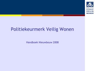 Politiekeurmerk Veilig Wonen