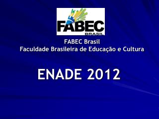 FABEC Brasil Faculdade Brasileira de Educação e Cultura