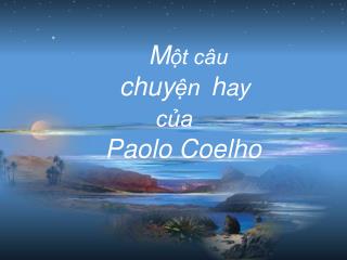 M ột câu chuy ện h ay của Paolo Coelho