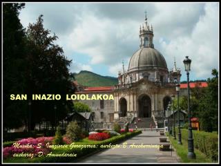 SAN INAZIO LOIOLAKOA