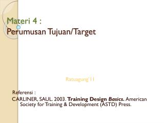 Materi 4 : Perumusan Tujuan/Target