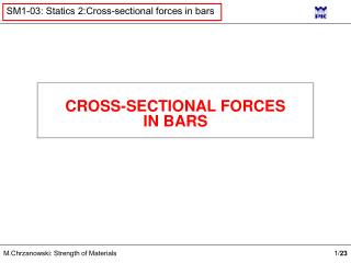 CROSS-SECTIONAL FORCES IN BARS