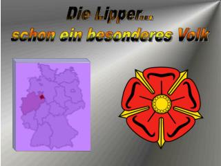 Die Lipper... schon ein besonderes Volk