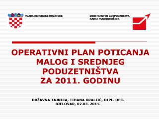 OPERATIVNI PLAN POTICANJA MALOG I SREDNJEG PODUZETNIŠTVA ZA 2011. GODINU