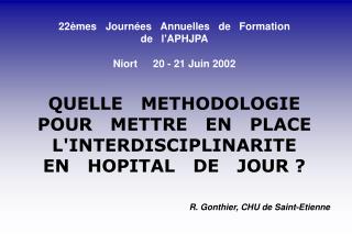 22èmes Journées Annuelles de Formation de l'APHJPA Niort	 20 - 21 Juin 2002