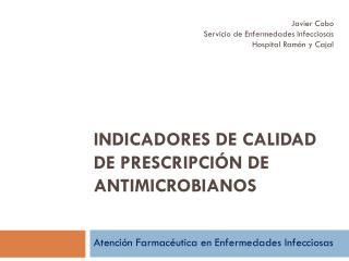 Indicadores de calidad de prescripción de antimicrobianos