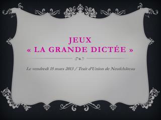 Jeux « la grande dictée »