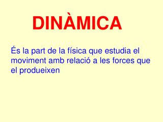 DINÀMICA