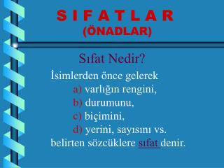 S I F A T L A R (ÖNADLAR)