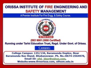 ORISSA INSTITUTE OF FIRE ENGINEERING AND SAFETY MANAGEMENT