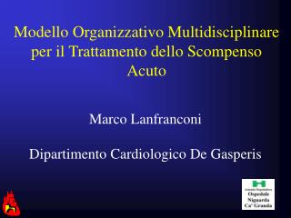 Modello Organizzativo Multidisciplinare per il Trattamento dello Scompenso Acuto