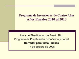 Programa de Inversiones de Cuatro Años Años Fiscales 2010 al 2013