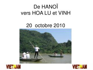De HANOÏ vers HOA LU et VINH 20 octobre 2010