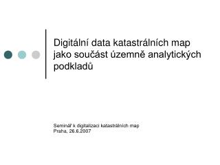Digitální data katastrálních map jako součást územně analytických podkladů