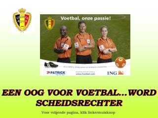 EEN OOG VOOR VOETBAL…WORD SCHEIDSRECHTER