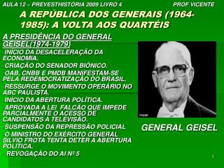 A REPÚBLICA DOS GENERAIS (1964-1985): A VOLTA AOS QUARTÉIS