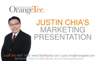 JUSTIN CHIA’S MARKETING PRESENTATION