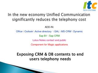 Exposing CRM &amp; DB contents to end users telephony needs