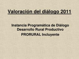 Valoración del diálogo 2011