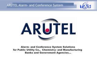 Alarm- and Conference System Solutions for Public Utility Co., Chemistry- and Manufacturing