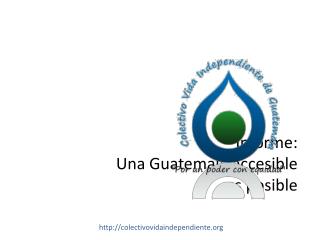 Informe: Una Guatemala accesible es posible