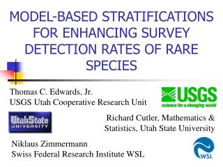 Thomas C. Edwards, Jr. USGS Utah Cooperative Research Unit