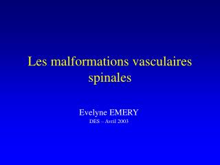 Les malformations vasculaires spinales