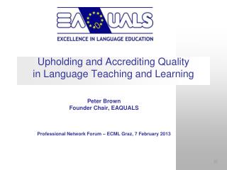 Upholding and Accrediting Quality in Language Teaching and Learning