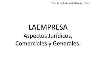 LAEMPRESA Aspectos Jurídicos, Comerciales y Generales.