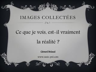 Images collectées