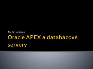 Oracle APEX a databázové servery