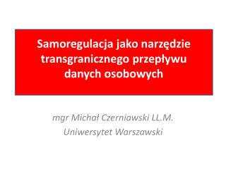 mgr Michał Czerniawski LL.M. Uniwersytet Warszawski