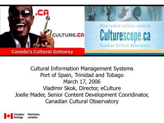 Cultural Information Management Systems Port of Spain, Trinidad and Tobago March 17, 2006