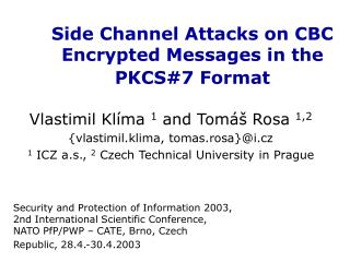 Side Channel Attacks on CBC Encrypted Messages in the PKCS#7 Format