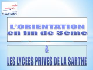 L’ORIENTATION en fin de 3ème _ __ ___