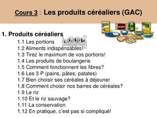 Cours 3 : Les produits céréaliers (GAC)