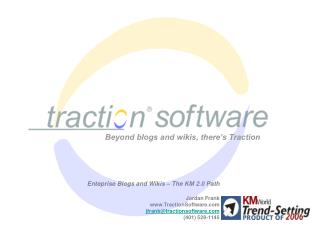 Enteprise Blogs and Wikis – The KM 2.0 Path Jordan Frank TractionSoftware
