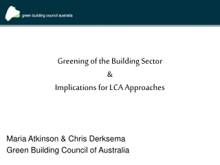 Greening of the Building Sector &amp; Implications for LCA Approaches
