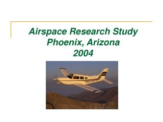Airspace Research Study Phoenix, Arizona 2004