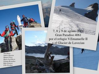 7, 8 y 9 de agosto 2008 Gran Paradiso 4061 por el refugio V.Emanuelle II y el Glacier de Laveciau