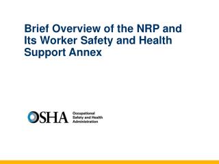 Brief Overview of the NRP and Its Worker Safety and Health Support Annex