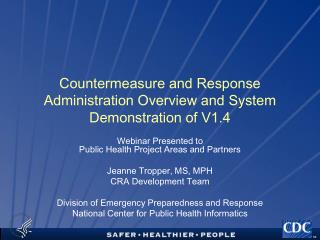 Countermeasure and Response Administration Overview and System Demonstration of V1.4