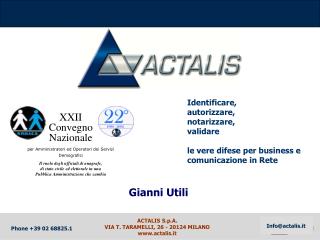 ACTALIS S.p.A. VIA T. TARAMELLI, 26 - 20124 MILANO actalis.it