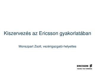 Kiszervezés az Ericsson gyakorlatában