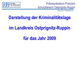 Darstellung der Kriminalitätslage im Landkreis Ostprignitz-Ruppin für das Jahr 2009